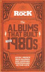 Cover von The Albums That Built The 1980s